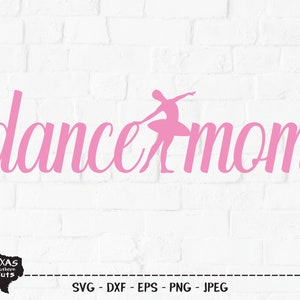 May include: Pink silhouette of a ballerina with the text "dance mom" in a pink cursive font.