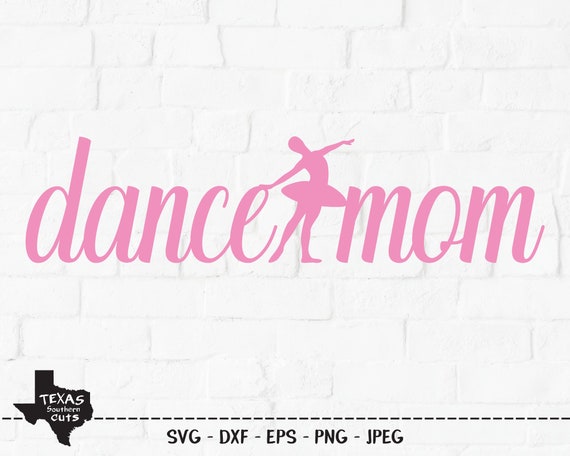 Dance Mom SVG, Cut File, Dancer, Cute Ballerina Dancing,  Shirt Design, Sport, Cricut, Silhouette, Girl, Printable Dance Mom Design PNG, DXF