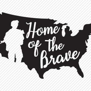 May include: Black and white silhouette of a soldier standing in front of an outline of the United States. The text "Home of the Brave" is written in a stylised font.