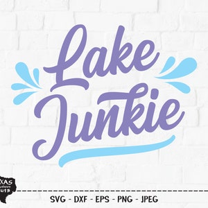 Lake Junkie SVG, arquivo cortado, design de camisa de verão, férias em acampamento, aventura ao ar livre, respingos de água, casa no lago, Cricut, silhueta, DXF, PNG