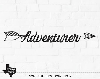 Adventurer SVG, Cut File, Tribal Arrow, Travel, Camping Shirt Design, Summer Vacation Adventure, Hiking, Cricut, Silhouette, DXF, PNG