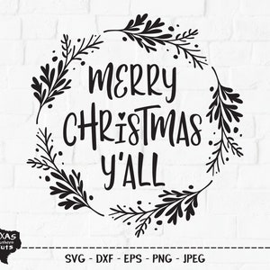 Merry Christmas Y'all SVG, Cut File, Christmas Holiday Shirt Design, Winter Wreath, Christian Holiday Saying, Cricut, Silhouette, DXF, PNG