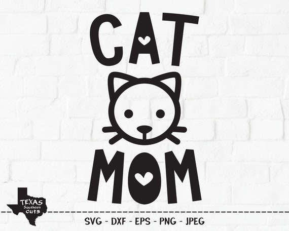 Cat Mom SVG, Cut File, Cat Mom Shirt Design, Cute Kitten Face, Cats Lover, Heart, Family Pet, Fun Furry Pets, Cricut, Silhouette, DXF, PNG