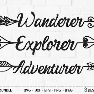 Wanderer, Explorer, Adventurer, SVG Cut Files, Tribal Arrows, Travel, Camping Shirt Design, Summer Vacation, Cricut, Silhouette, DXF, PNG