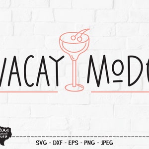 Modo Vacay SVG, arquivo cortado, design de camisa de férias de verão, vida na praia, navio de cruzeiro, luz do sol, acampamento, lago, acampamento, Cricut, silhueta, DXF, PNG