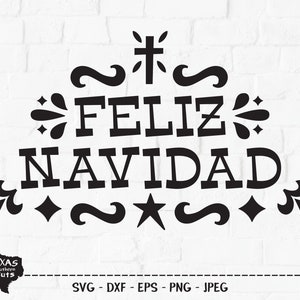 Feliz Navidad SVG, Cut File, Christmas Holiday Shirt Design, Merry Christmas, Jesus Cross, Christian Holiday, Cricut, Silhouette, DXF, PNG