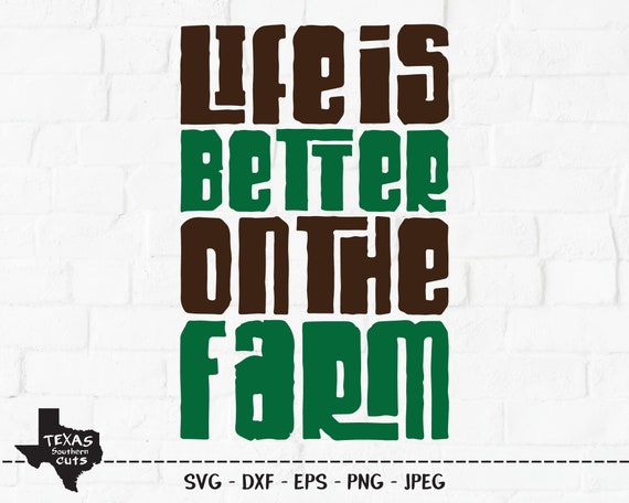 Download Life Is Better On The Farm Svg Cut File Southern Shirt Etsy PSD Mockup Templates