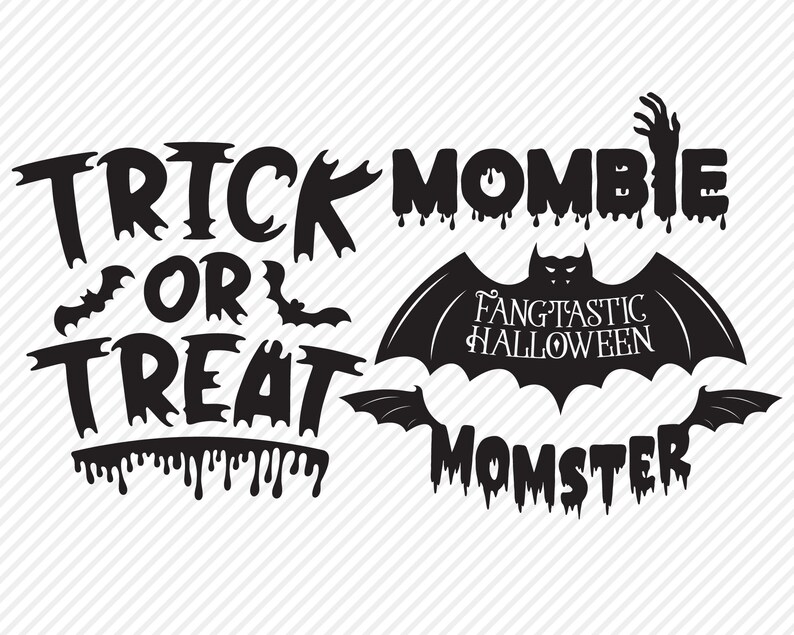 May include: Black and white graphic design with the text "Trick or Treat" and "Mombie Fangtastic Halloween Monster". The text is dripping with a spooky, Halloween theme.