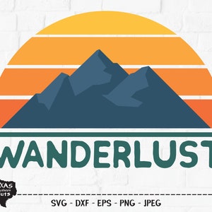 Wanderlust SVG, arquivo cortado, design de camisa de aventura, férias de verão, montanhas, passear, viagem, acampamento ao ar livre, Cricut, silhueta, DXF, PNG