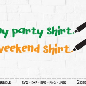 Paquete de camisa SVG, archivo de corte, diseño de camisa divertida, fiesta de cumpleaños, fin de semana, marcador casual, Fiesta, celebración, cricut, silueta, DXF, PNG