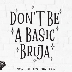 Könnte beinhalten: Ein schwarz-weißes Grafikdesign mit dem Text "DON'T BE A BASIC BRUJA" mit Sternen um den Text herum. Der Text ist in einer dekorativen Schriftart. Die Grafik befindet sich auf einem weißen Ziegelhintergrund.