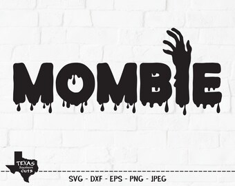 Mombie SVG, Cut File, Halloween Shirt Design, Zombie Hand, Horror Film Art, Cute Mom Gift, Haunted House Decor, Cricut, Silhouette, DXF, PNG