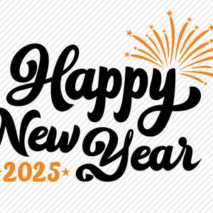 Happy New Year 2025 SVG, Cut File, Happy New Year's Shirt Design, New Years Eve, Fiesta, Party, Celebration, Cricut, Silhouette, DXF, PNG image 2