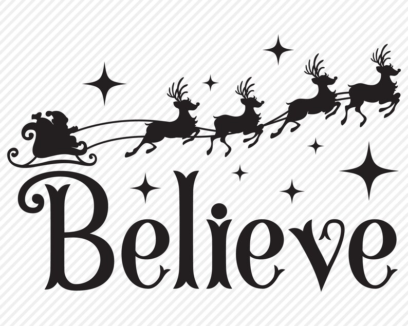 May include: Black and white silhouette of Santa Claus flying in a sleigh pulled by reindeer with the word "Believe" written below. The image features stars in the background.