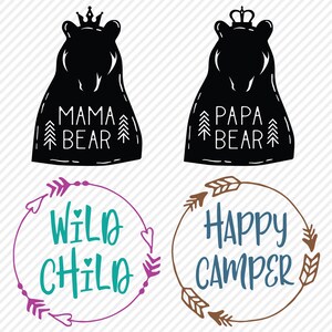 May include: Four black and white silhouette images of bears wearing crowns. The top two bears have text that reads "Mama Bear" and "Papa Bear". The bottom two images are circles with arrows and hearts around the outside. The text inside the circles reads "Wild Child" and "Happy Camper".