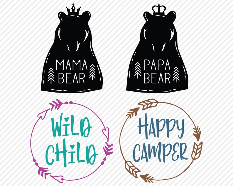May include: Four black and white silhouette images of bears wearing crowns. The top two bears have text that reads "Mama Bear" and "Papa Bear". The bottom two images are circles with arrows and hearts around the outside. The text inside the circles reads "Wild Child" and "Happy Camper".