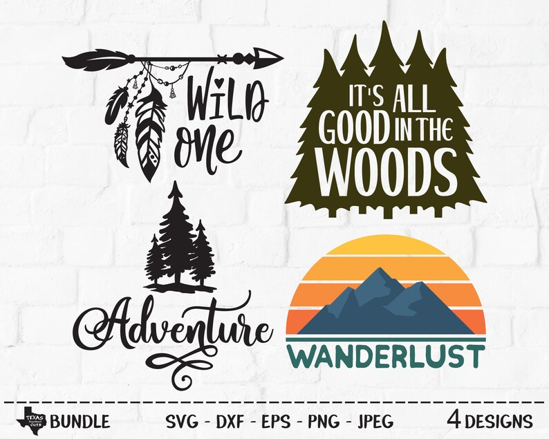 May include: A set of four digital designs featuring nature-inspired themes. The designs include a black and white arrow with feathers and the text "WILD one", a green silhouette of trees with the text "IT'S ALL GOOD IN THE WOODS", a black silhouette of trees with the text "Adventure", and a sunset with mountains and the text "WANDERLUST".