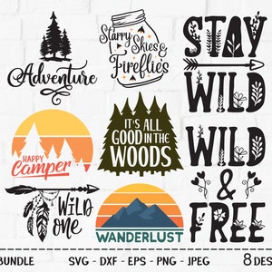 May include: A set of 8 digital designs featuring camping and nature themes. The designs include phrases like "Stay Wild", "Wild & Free", "Happy Camper", and "Wanderlust".