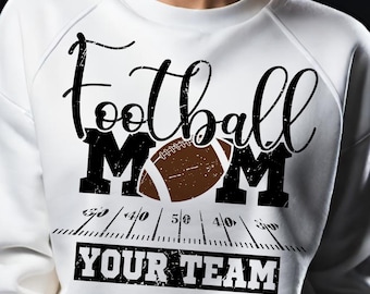 Custom  Football Mom Png, Football Mom Your Team Png, Retro Distressed Design, Sublimation Design Png, Digital Png File