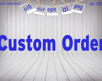 Custom Order