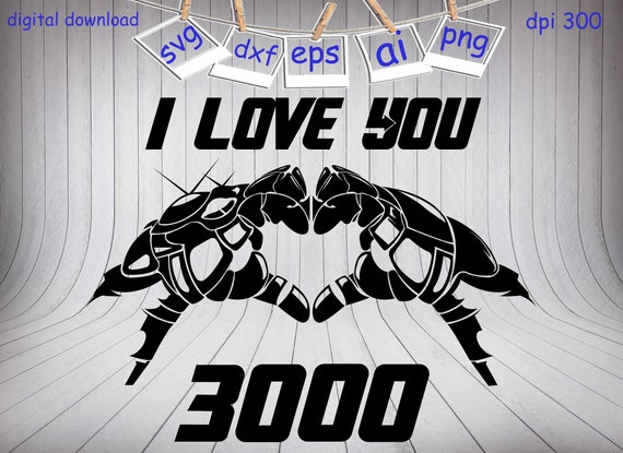 Daddy I Love You 3000 Svg Superhero Svg Superhero Svg Cut Etsy