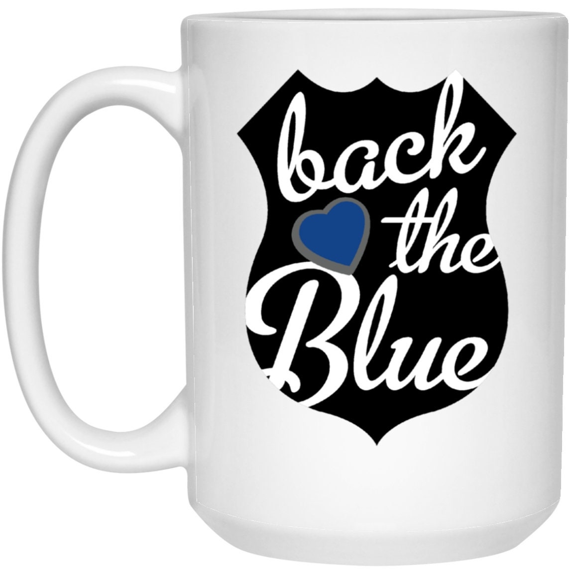 Back The Blue 15 oz White Ceramic Coffee Tea Mug is part of Old Tortuga's Sweet Life Collection offered through Mugs4YourSoul