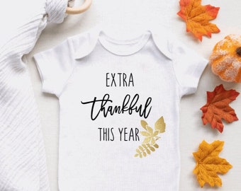 Extra Thankful This Year Baby Bodysuit, Thanksgiving Pregnancy Announcement, First Thanksgiving Outfit,  Fall Baby Shower