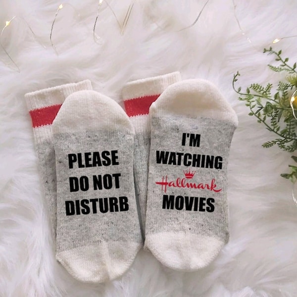 Do Not Disturb/ Watching Christmas Movies/ Funny Gift Ideas/ Novelty Socks