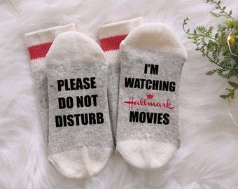 Do Not Disturb/ Watching Christmas Movies/ Funny Gift Ideas/ Novelty Socks