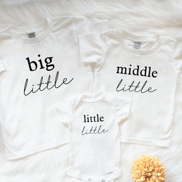 Big Little, Middle Little , Little Little, Matching Sibling Shirts,  Sibling Set, Third Pregnancy Announcement