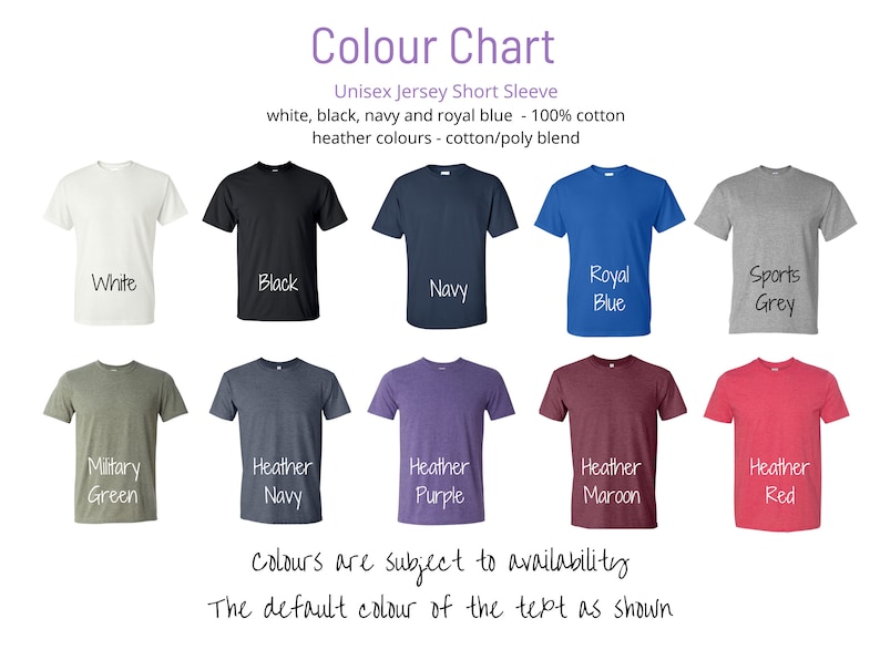 Pode incluir: Carta de cores mostrando 10 cores diferentes de camiseta: branco, preto, azul marinho, azul royal, cinza esportivo, verde militar, azul marinho mesclado, roxo mesclado, vinho mesclado e vermelho mesclado. O texto "Colour Chart" est&aacute; no topo da imagem. O texto "Unisex Jersey Short Sleeve" est&aacute; abaixo do texto "Colour Chart". O texto "white, black, navy and royal blue - 100% cotton" est&aacute; abaixo do texto "Unisex Jersey Short Sleeve". O texto "heather colours - cotton/poly blend" est&aacute; abaixo do texto "white, black, navy and royal blue - 100% cotton". O texto "Colours are subject to availability" est&aacute; abaixo das amostras de cores. O texto "The default colour of the text as shown" est&aacute; abaixo do texto "Colours are subject to availability".