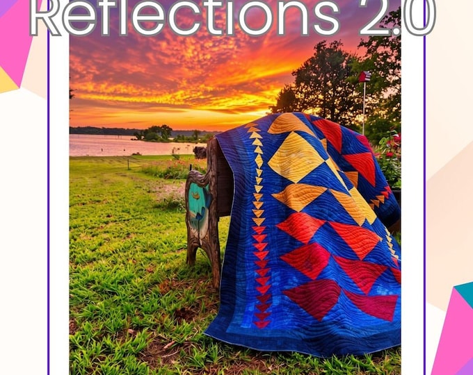 Sunset Reflections 2.0 PDF Quilt Pattern