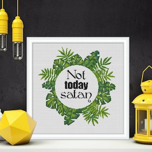 Not Today Satan Modern Cross Stitch Pattern Funny Ironic Sarcastic Colorful Flower Floral Design DIY home decor PDF instant download #P389