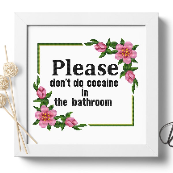 Please don't do cocaine in the bathroom, Cross Stitch pattern PDF Instant Download, Funny bathroom art, Cross Stitch Print, Home Decor