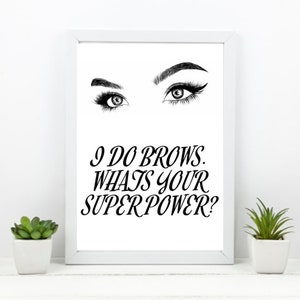 Eyebrows Beauty Print, Brows Artist Digital Art, Gift for Microblading Artist, Brows Studio Decor, Brows Quote, Brow Wall Decor, Salon Print