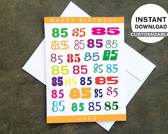 Printable Personalized Birthday Card - Make Your Own Cards at Home, Instant Download, DIY Card, Colorful 85 Year Birthday Design