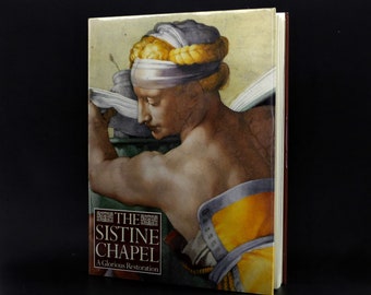 The Sistine Chapel: A Glorious Restoration by Pierluigi de Vecchi