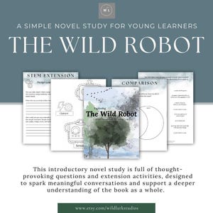 Puede incluir: Un estudio de novela para jóvenes estudiantes titulado "The Wild Robot" con hojas de trabajo adjuntas. La portada del estudio presenta una ilustración de un árbol. El texto incluye "STEM Extension" y "Comparison". La dirección del sitio web está en la parte inferior de la imagen.