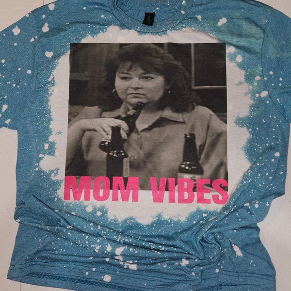 Mom Vibes, Roseanne 90's TV Sitcom Bleached Unisex Shirt