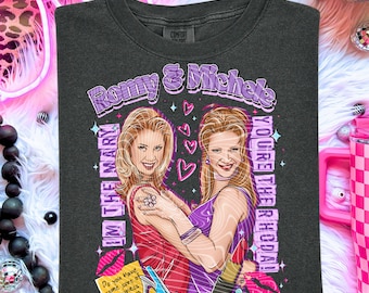 Romy and Michele's High School Reunion Shirt: 90s Movie Comfort Colors Unisex Tee