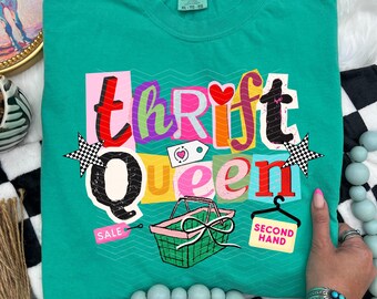 Thrift Queen, Thrifting, Thrift Themed, Thrift Life, Relatable Graphic Tee, Comfort Colors Shirt, Unisex