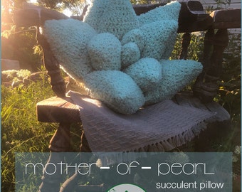 Mother-of-Pearl Succulent Pillow / PATTERN ONLY / Digital Download / Crochet Pillow / Succulent Pillow / Crocheted Succulent / Cactus