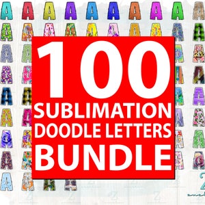 Sublimation Bundle Doodle Letters - 100 Sublimation Bundle Doodle Letters - Alphabet PNG Upper Case, Lower Case, Numbers