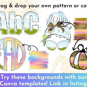 May include: A digital design template featuring a set of monogram letters with a colorful background. The letters are outlined in black and have a stitched effect. The background is a colorful watercolor wash. The text "Drag & drop your own pattern or color" and "Try these backgrounds with our Canva templates! Link in listing." is also included in the image.