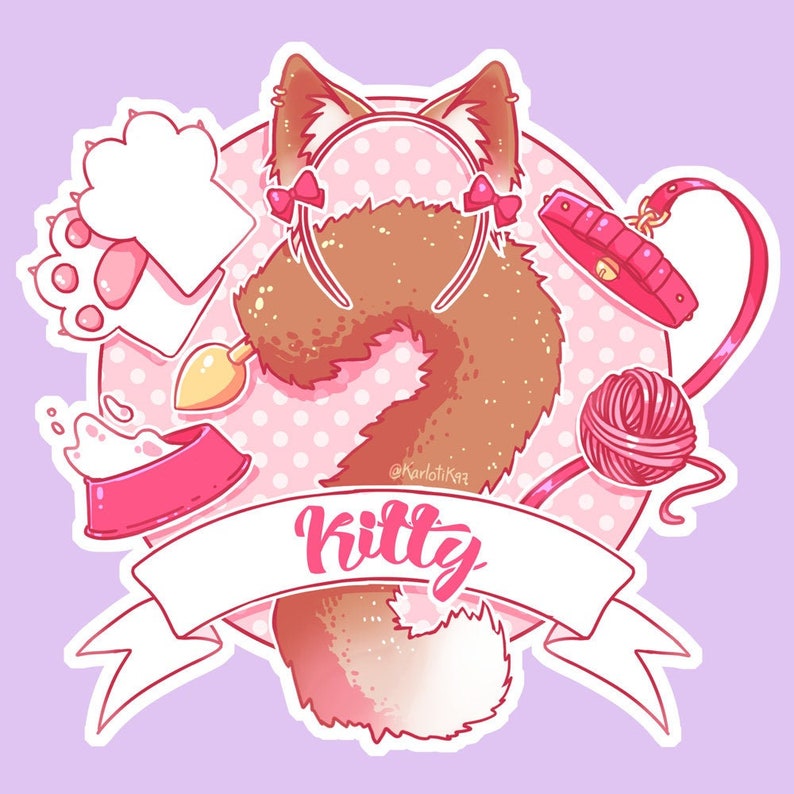 Kitty Kitten Play Sticker / Decal Vinyl BDSM Bondage Fetish Kinky Pet play DDLG Kawaii Anime Cosplay Neko Cat Pastel Petplay Little ABDL 