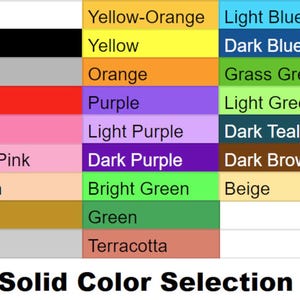May include: A chart showing a selection of solid colors, including white, black, grey, red, pink, light pink, peach, gold, silver, yellow-orange, yellow, orange, purple, light purple, dark purple, light blue, dark blue, grass green, light green, dark teal, dark brown, bright green, green, beige, and terracotta.