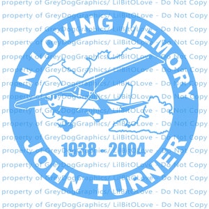 May include: A blue circle with the words "In Loving Memory" and "John Turner" in white. The years "1938-2004" are also in white. A small airplane is in the center of the circle.