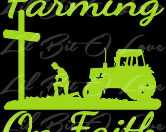 Farming on Faith Vinyl Decal with Farmer Praying at Cross with Tractor Farm Sticker