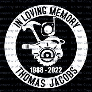 In Memory with Carpenter Vinyl Decal Sticker Measuring Tape Circular Saw and Hammer Construction Building Builder