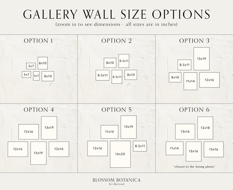 May include: A diagram showing six different gallery wall size options for displaying artwork. Each option features a different arrangement of rectangular frames with measurements in inches, such as 5x7, 8x10, 11x14, and 13x19. The text "closest to the listing photo" appears below option 6.